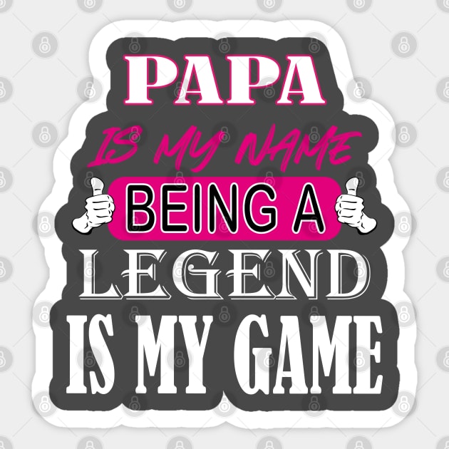 PaPa Is My Name Beong A Legend Is My Game Sticker by care store